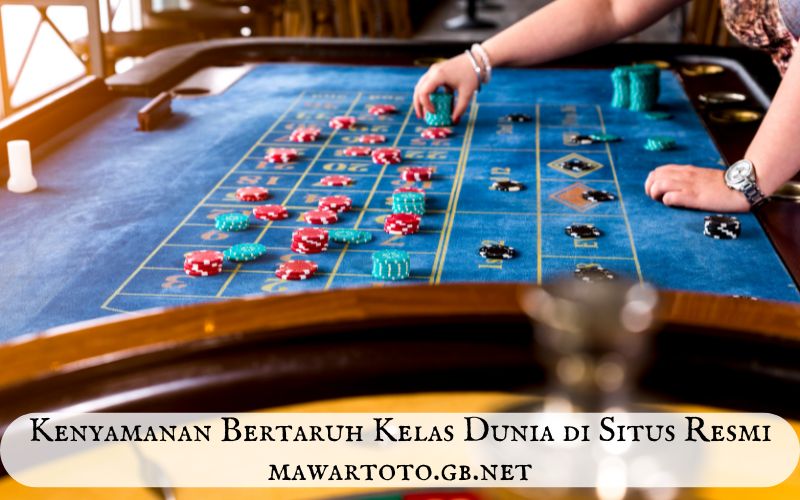 Kenyamanan Bertaruh Kelas Dunia di Situs Resmi mawaredmisr.com